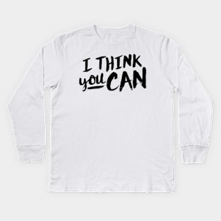 I Think You Can Kids Long Sleeve T-Shirt